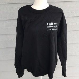 Ruckus “Call My Attorney” Sweatshirt